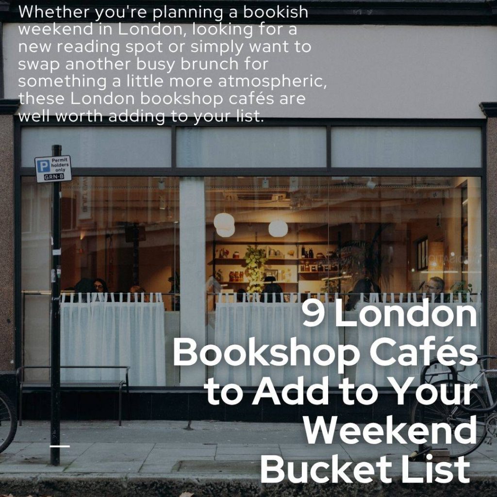 9 London Bookshop Cafés to Add to Your Weekend Bucket List